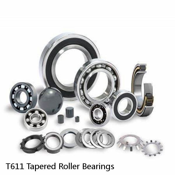 T611 Tapered Roller Bearings