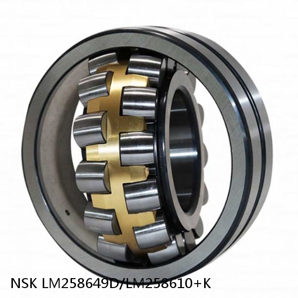 LM258649D/LM258610+K NSK Tapered roller bearing