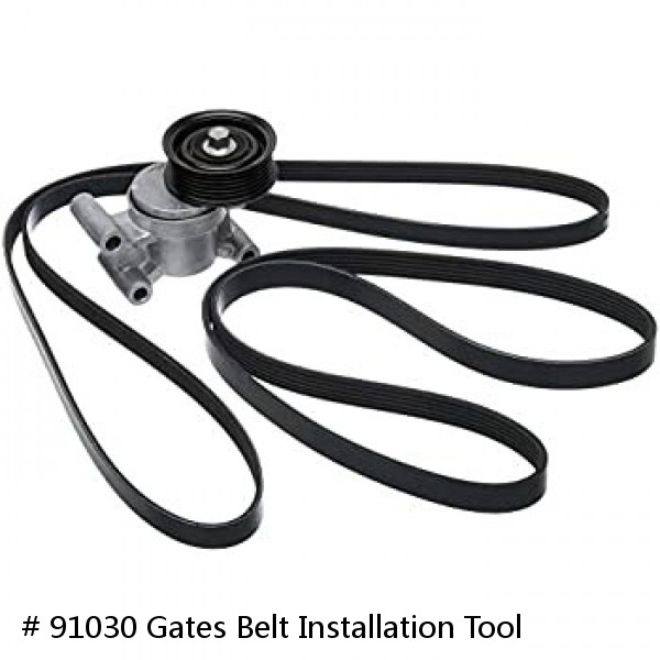 # 91030 Gates Belt Installation Tool